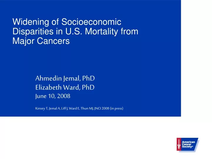 widening of socioeconomic disparities in u s mortality from major cancers