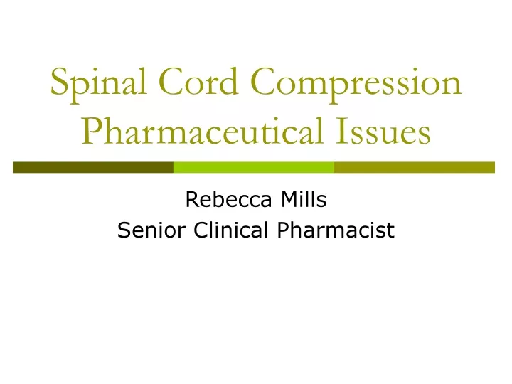 spinal cord compression pharmaceutical issues