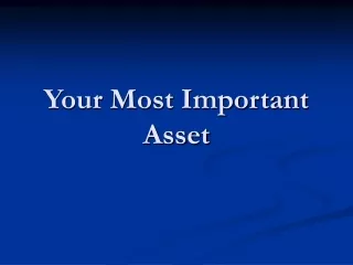 Your Most Important Asset
