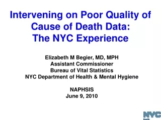 Elizabeth M Begier, MD, MPH Assistant Commissioner  Bureau of Vital Statistics