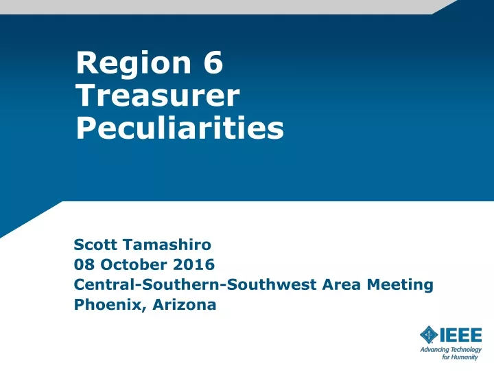 region 6 treasurer peculiarities