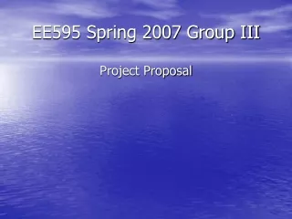 EE595 Spring 2007 Group III