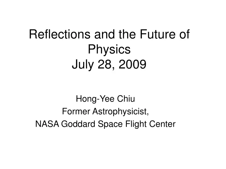reflections and the future of physics july 28 2009