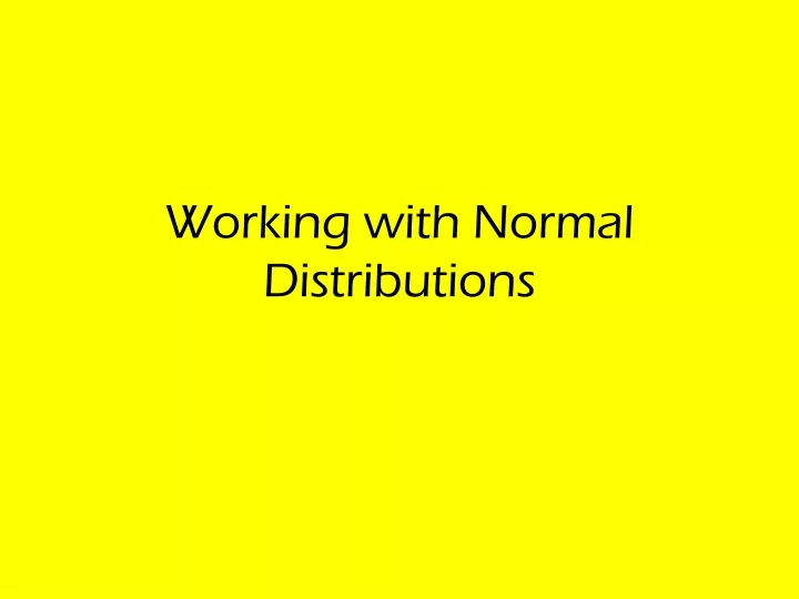 working with normal distributions