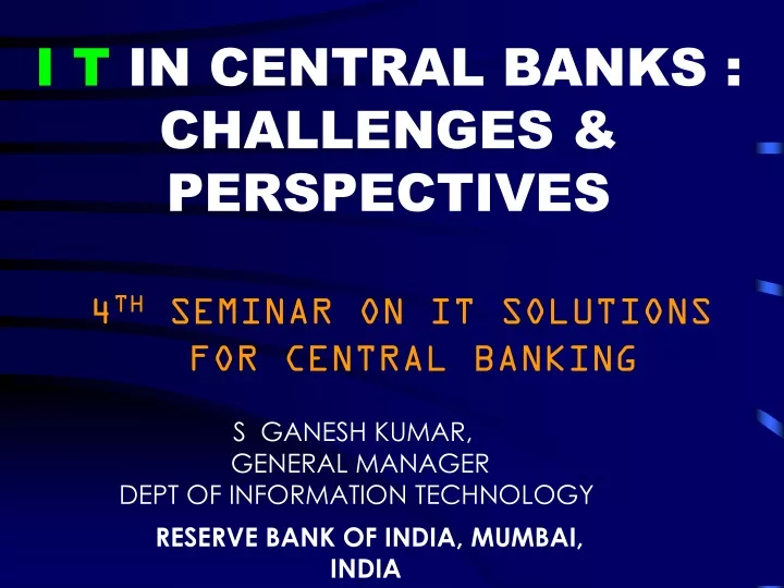 i t in central banks challenges perspectives