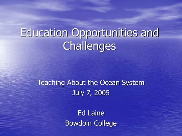 education opportunities and challenges