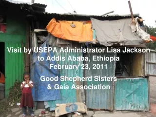Wubshet’s report on the visit with USEPA Administrator Lisa Jackson: