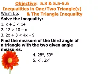 Warm Up : Solve the inequality: 1. x + 3 &lt; 14 2. 12 &gt; 10 – x  3. 2x + 3 &lt; 4x – 9