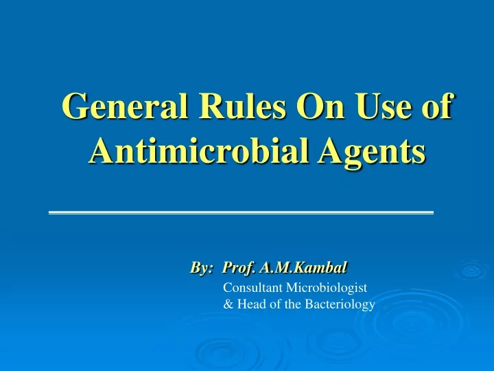 general rules on use of antimicrobial agents