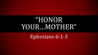 “Honor your…mother”