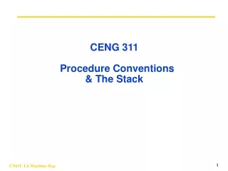 C ENG 311   Procedure Conventions &amp; The Stack