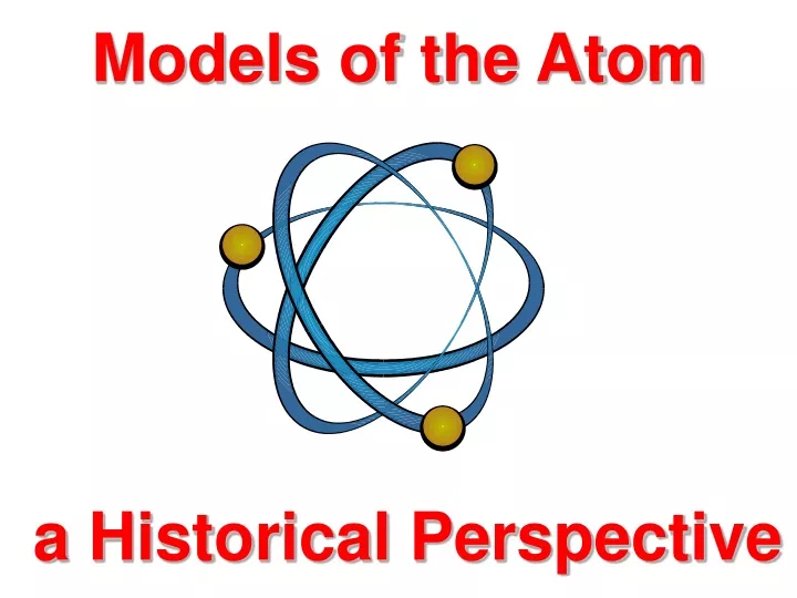 models of the atom a historical perspective