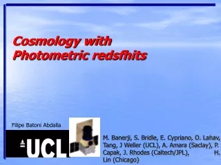 Cosmology with  Photometric redsfhits