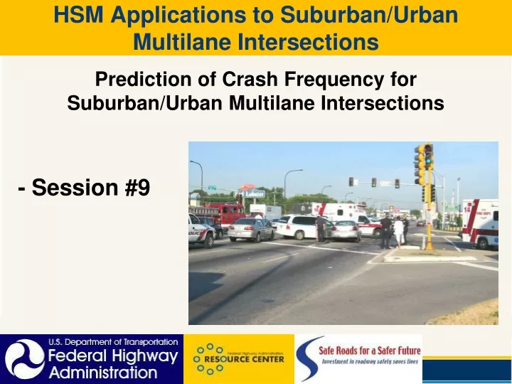 hsm applications to suburban urban multilane intersections