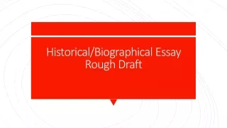 Historical/Biographical  Essay Rough Draft