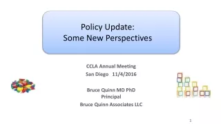 Policy Update: Some New Perspectives