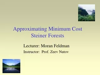 Approximating Minimum Cost Steiner Forests