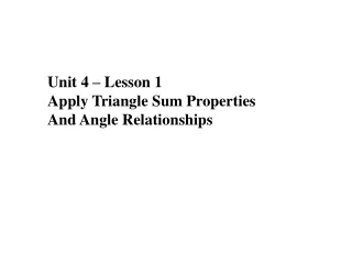 Unit 4 – Lesson 1 Apply Triangle Sum Properties And Angle Relationships