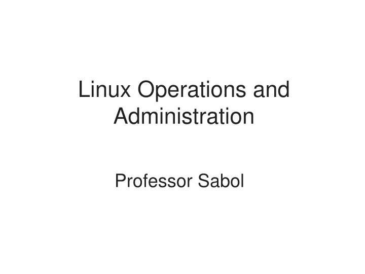 linux operations and administration