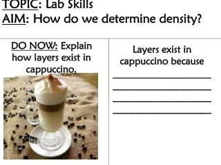 TOPIC : Lab Skills AIM : How do we determine density?