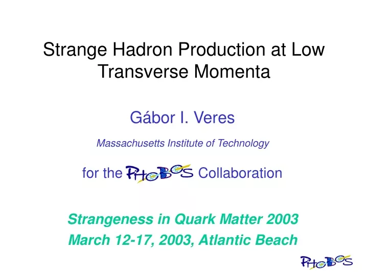strange hadron production at low transverse momenta