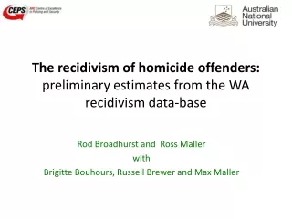 The recidivism of homicide offenders:  preliminary estimates from the WA recidivism data-base