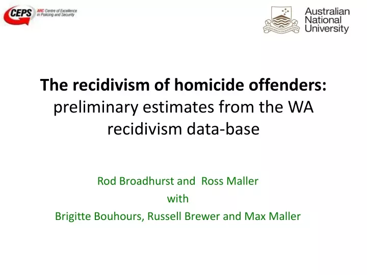 the recidivism of homicide offenders preliminary estimates from the wa recidivism data base