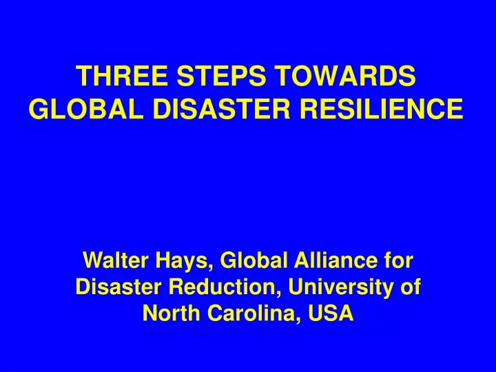 three steps towards global disaster resilience