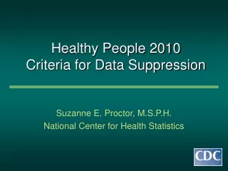 Healthy People 2010  Criteria for Data Suppression