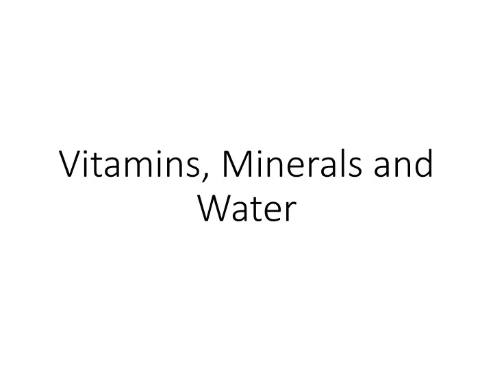 vitamins minerals and water