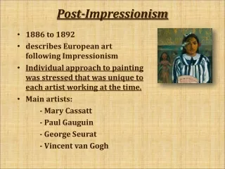1886 to 1892 describes European art       following Impressionism