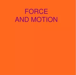 FORCE  AND MOTION