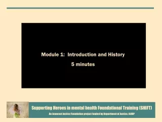 Module 1:  Introduction and History 5 minutes