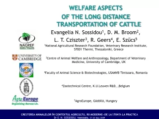 WELFARE ASPECTS  OF THE LONG DISTANCE TRANSPORTATION OF CATTLE
