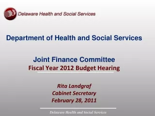 Department of Health and Social Services Joint Finance Committee Fiscal Year 2012 Budget Hearing