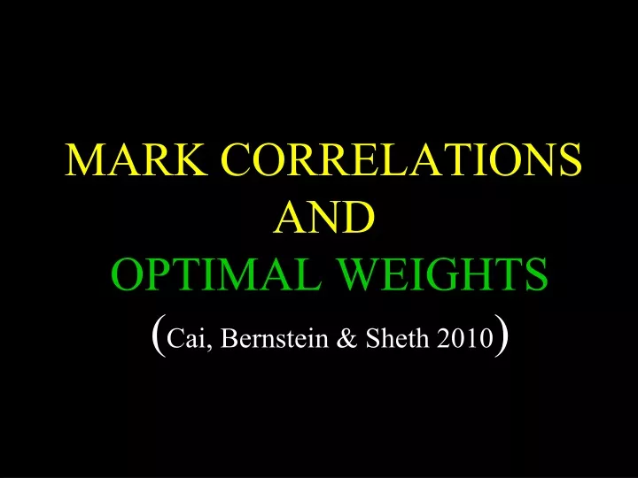 mark correlations and optimal weights cai bernstein sheth 2010
