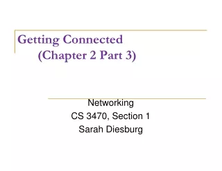 Getting Connected 		(Chapter 2 Part 3)