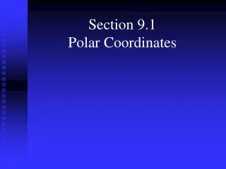 Section 9.1 Polar Coordinates