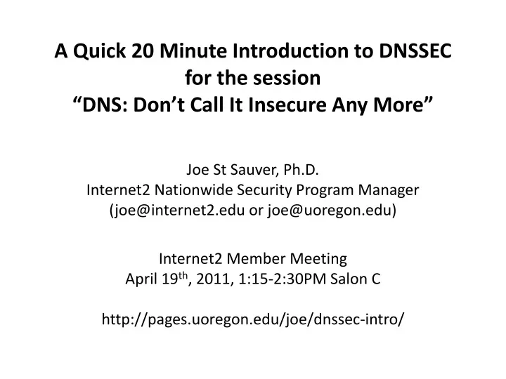 a quick 20 minute introduction to dnssec for the session dns don t call it insecure any more