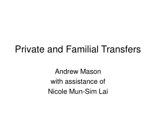 Private and Familial Transfers