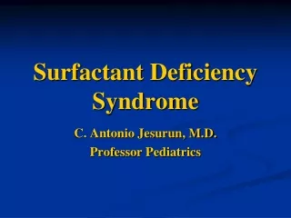 Surfactant Deficiency Syndrome