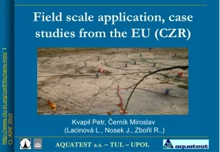 Field scale application ,  case studies from the EU  (CZR)