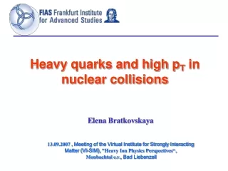 Heavy quarks and high p T  in nuclear collisions