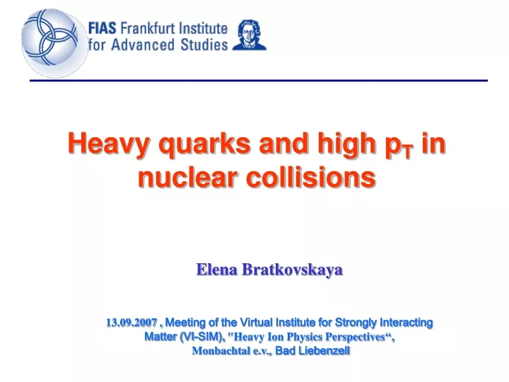 heavy quarks and high p t in nuclear collisions