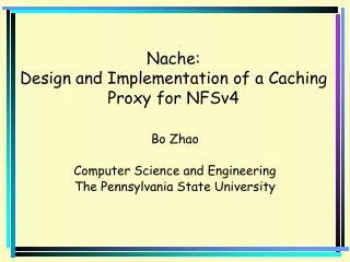 Nache:  Design and Implementation of a Caching Proxy for NFSv4