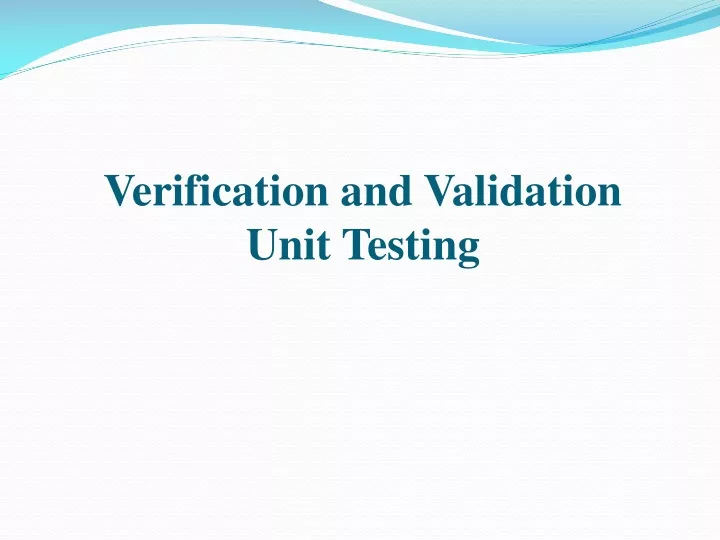 verification and validation unit testing