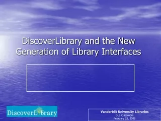 DiscoverLibrary and the New Generation of Library Interfaces