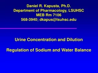 Daniel R. Kapusta, Ph.D. Department of Pharmacology, LSUHSC MEB Rm 7106