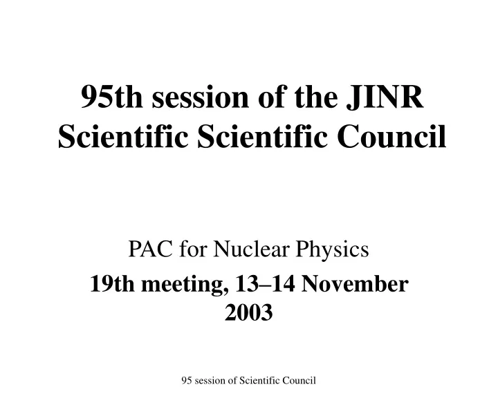 95th session of the jinr scientific scientific council