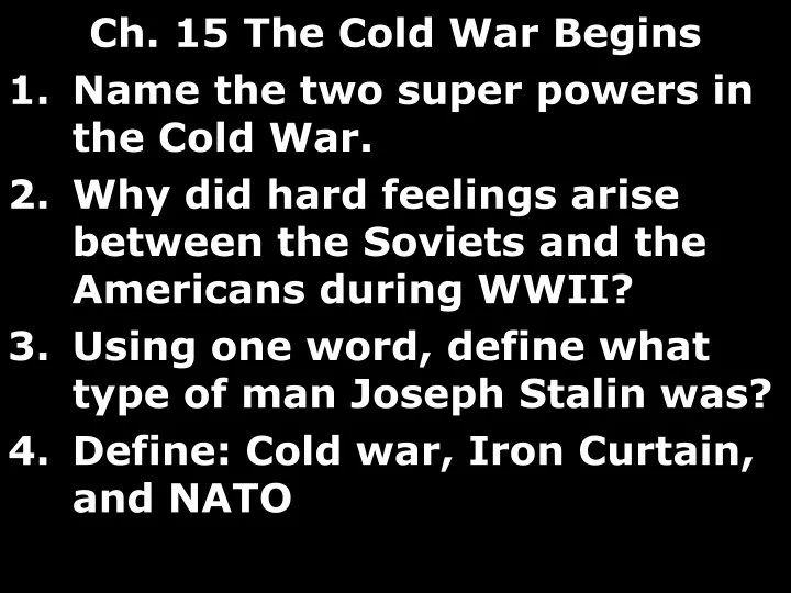 ch 15 the cold war begins name the two super